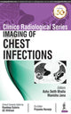 Book cover of: Clinico Radiological Series: Imaging of Chest Infections. By: Ashu Seith Bhalla