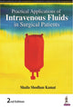 Book cover of: Practical Applications of Intravenous Fluids in Surgical Patients. By: Shaila Shodhan Kamat