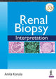 Book cover of: Renal Biopsy Interpretation. By: Anila Korula