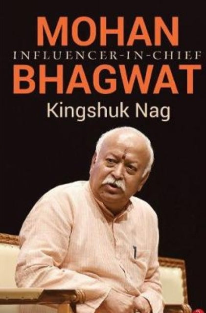 Book cover of: Mohan Bhagwat. By: Kingshuk Nag