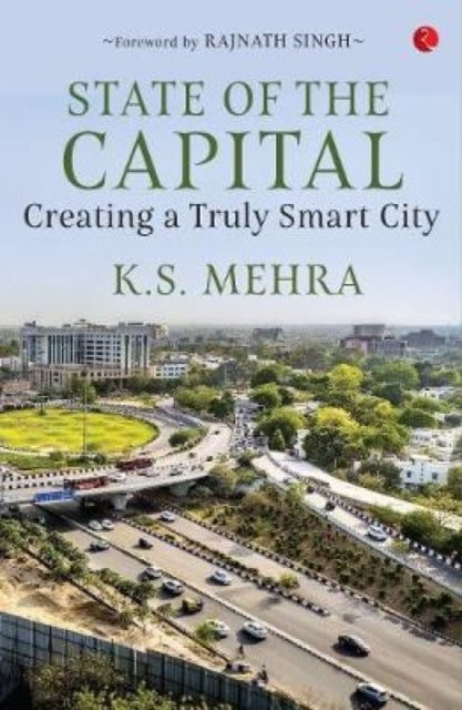 Book cover of: State of the Capital. By: K S Mehra