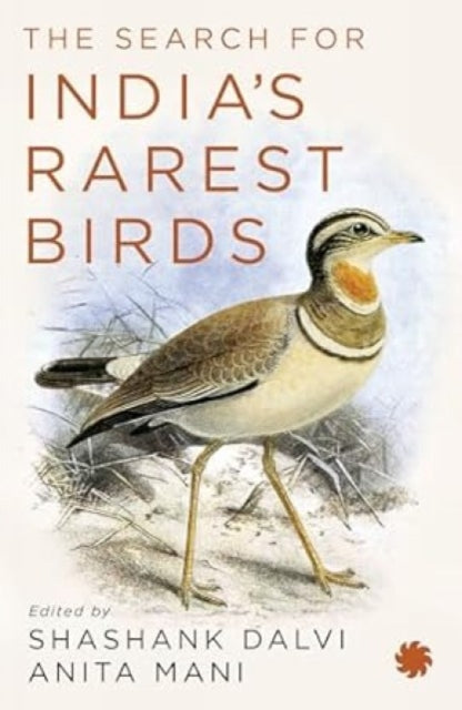 Book cover of: Search for India’s Rarest Birds