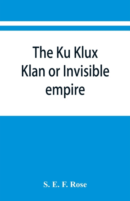 Book cover of: Ku Klux Klan or Invisible empire