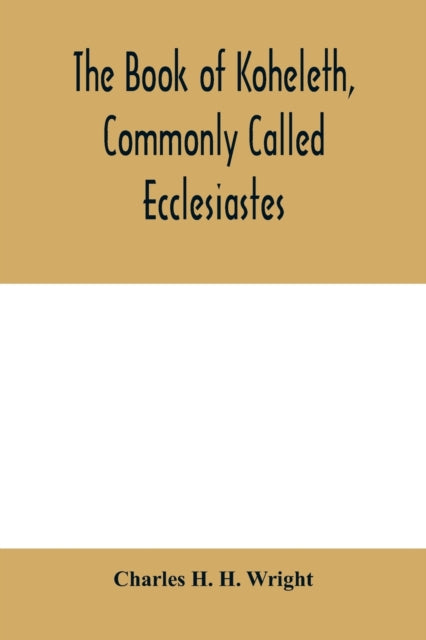 Book cover of: book of Koheleth, commonly called Ecclesiastes