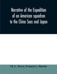 Book cover of: Narrative of the expedition of an American squadron to the China Seas and Japan