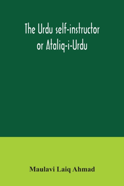 Book cover of: Urdu self-instructor or Ataliq-i-Urdu