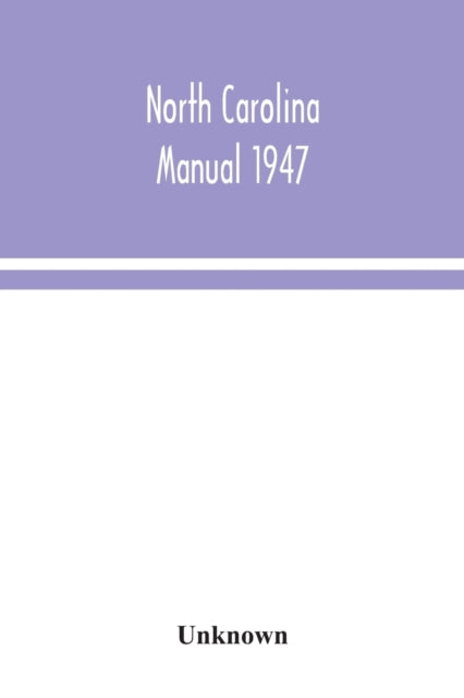 Book cover of: North Carolina Manual 1947
