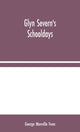 Book cover of: Glyn Severn's Schooldays
