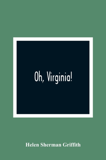 Book cover of: Oh, Virginia!