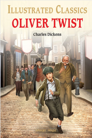 Oliver Twist : Illustrated Children Classics
