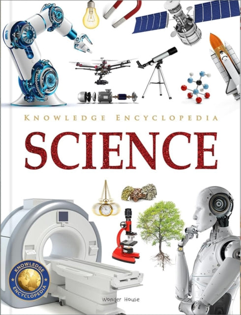 Book cover of: Knowledge Encyclopedia Science. By: Wonder House Books