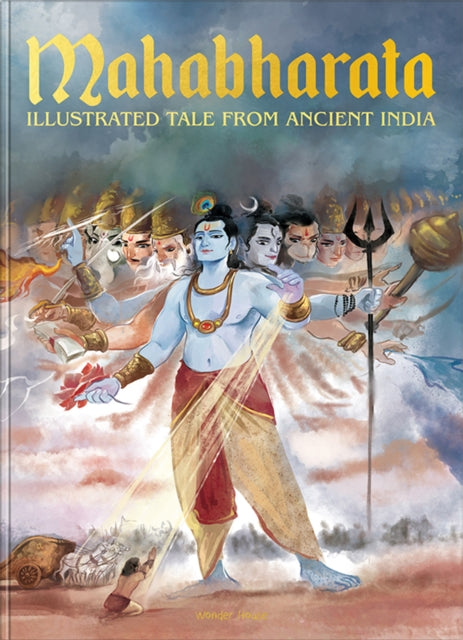 Book cover of: Mahabharata : Illustrated Tales From Ancient India. By: Ishan Trivedi