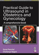 Book cover of: Practical Guide to Ultrasound in Obstetrics and Gynecology. By: Sonal Panchal