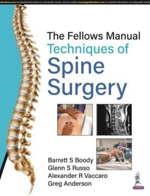 Book cover of: Fellows Manual Techniques of Spine Surgery. By: Barrett S. Boody