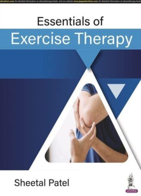 Book cover of: Essentials of Exercise Therapy. By: Sheetal Patel