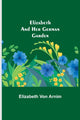 Book cover of: Elizabeth and Her German Garden