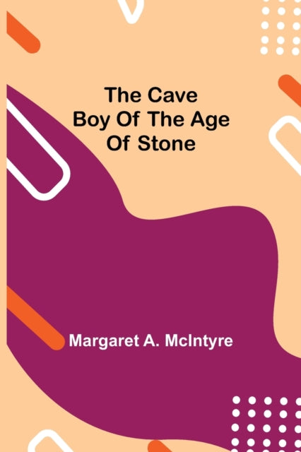 Book cover of: Cave Boy of the Age of Stone