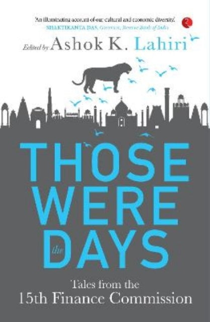 Book cover of: THOSE WERE THE DAYS. By: Ashok K. Lahiri