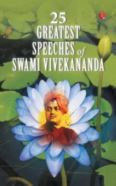 Book cover of: 25 Greatest Speeches of Swami Vivekananda