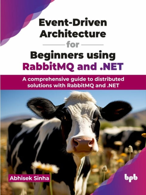 Book cover of: Event-Driven Architecture for Beginners using RabbitMQ and .NET