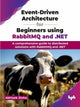 Book cover of: Event-Driven Architecture for Beginners using RabbitMQ and .NET