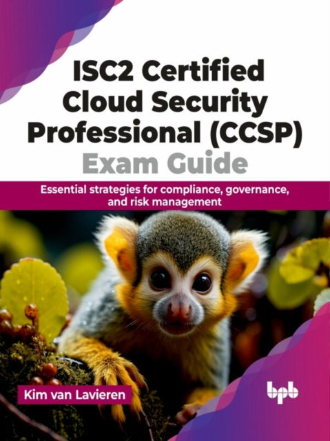 Book cover of: ISC2 Certified Cloud Security Professional (CCSP) Exam Guide