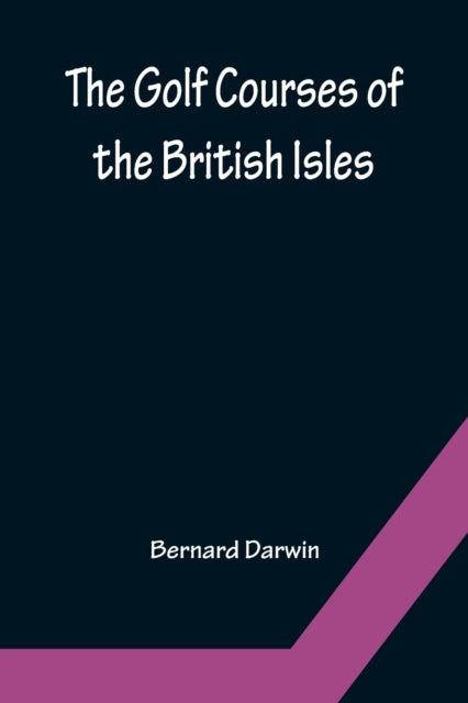 Book cover of: Golf Courses of the British Isles