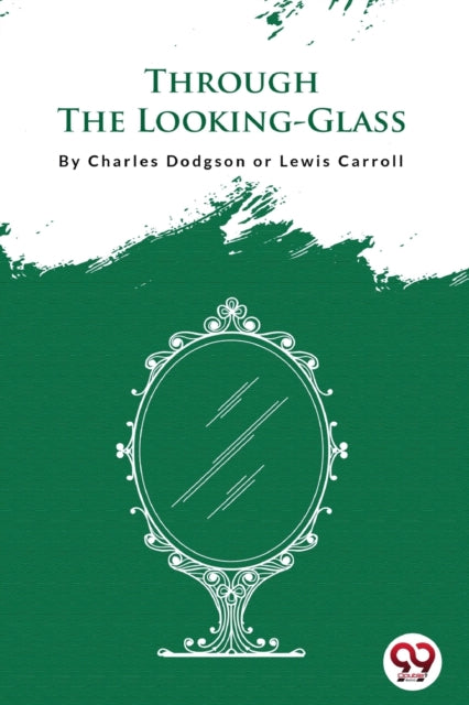 Book cover of: Through the Looking-Glass
