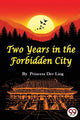 Book cover of: Two Years in the Forbidden City