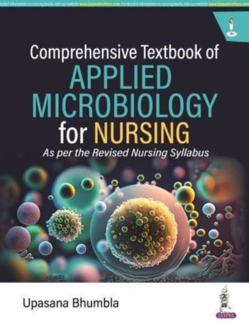 Book cover of: Comprehensive Textbook of Applied Microbiology for Nursing. By: Upasana Bhumbla