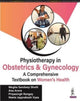 Book cover of: Physiotherapy in Obstetrics and Gynaecology. By: Megha Sandeep Sheth