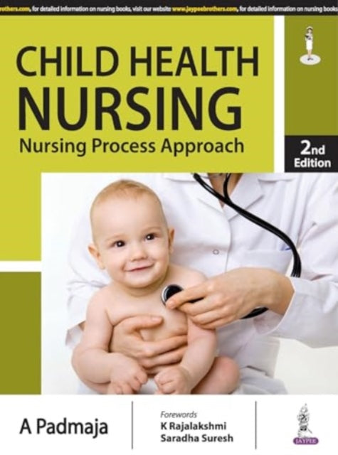 Book cover of: Child Health Nursing. By: PADMAJA