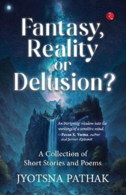 Book cover of: Fantasy, Reality or Delusion?