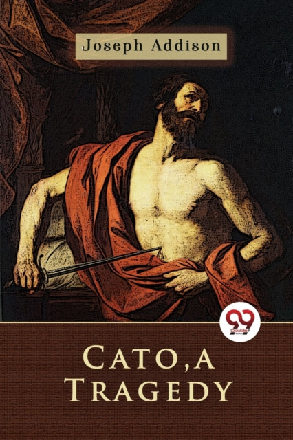 Book cover of: Cato, a Tragedy