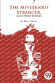 Book cover of: Mysterious Stranger, and Other Stories?