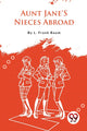 Book cover of: Aunt Jane's Nieces Abroad