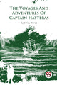 Book cover of: Voyages and Adventures of Captain Hatteras