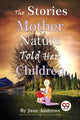 Book cover of: Stories Mother Nature Told Her Children
