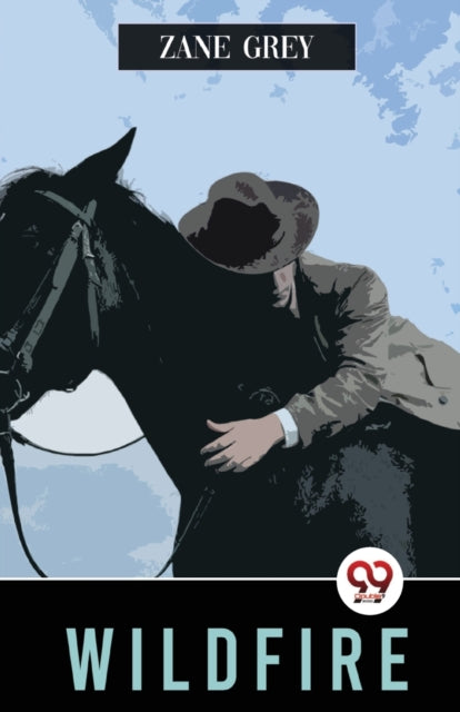Book cover of: Wildfire. By: Zane Grey