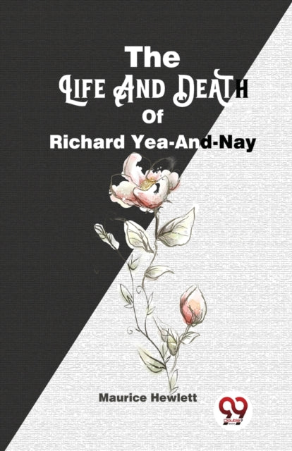 Book cover of: Life and Death of Richard Yea-and-Nay