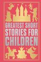 Book cover of: Greatest Short Stories for Children