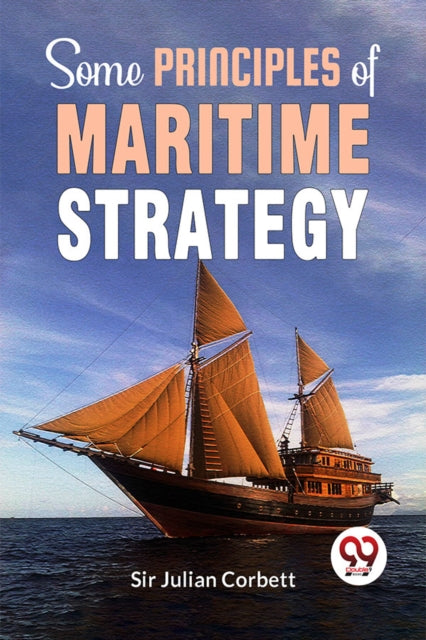 Book cover of: Some Principles Of Maritime Strategy