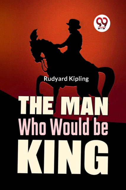 Book cover of: Man Who Would be King