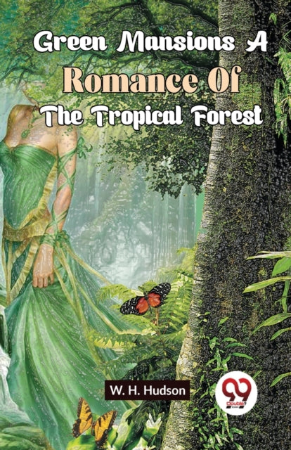 Book cover of: Green Mansions a Romance of the Tropical Forest