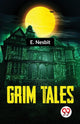 Book cover of: Grim Tales