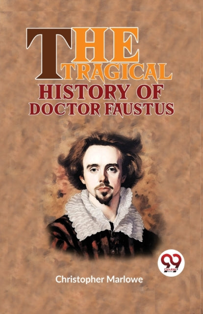 Book cover of: Tragical History of Doctor Faustus