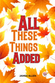 Book cover of: All These Things Added