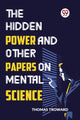 Book cover of: Hidden Power and Other Papers on Mental Science