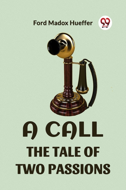 Book cover of: Call the Tale of Two Passions