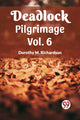 Book cover of: Deadlock Pilgrimage Vol. 6